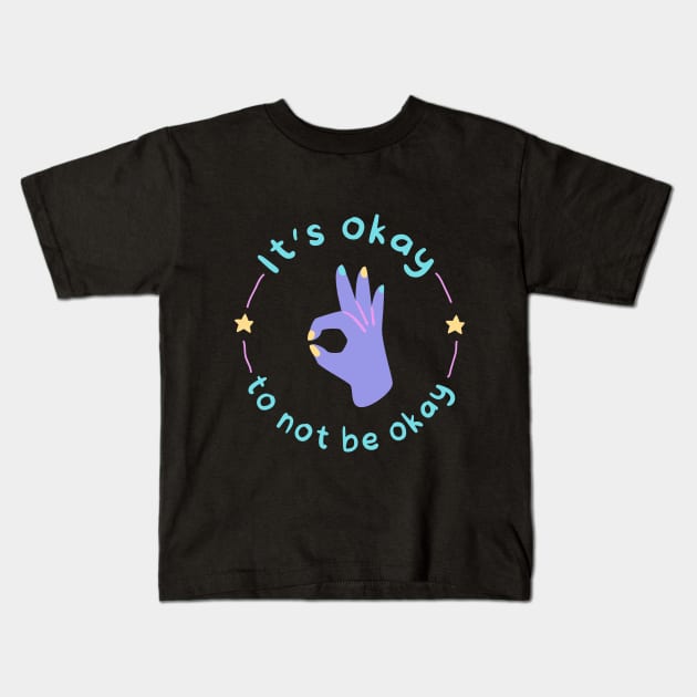 It's okay to not be okay Kids T-Shirt by blue-koala